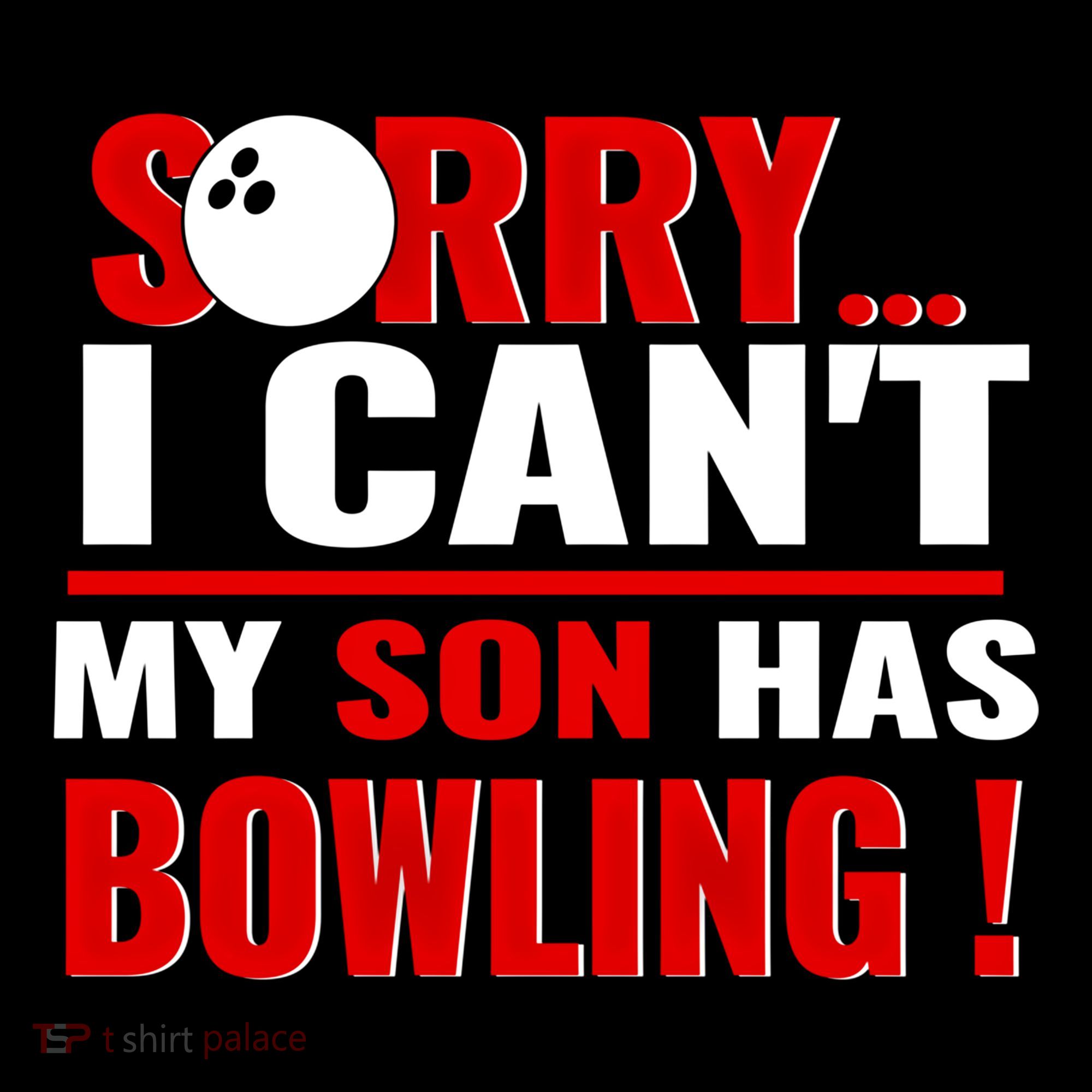 Funny Sorry I CanT My Son Has Bowling For Bowling Mom Dad Gift Coffee Mug