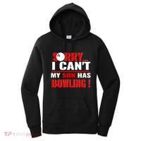 Funny Sorry I CanT My Son Has Bowling For Bowling Mom Dad Gift Women's Hoodie thumb 0