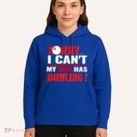 Funny Sorry I CanT My Son Has Bowling For Bowling Mom Dad Gift Hoodie thumb 5