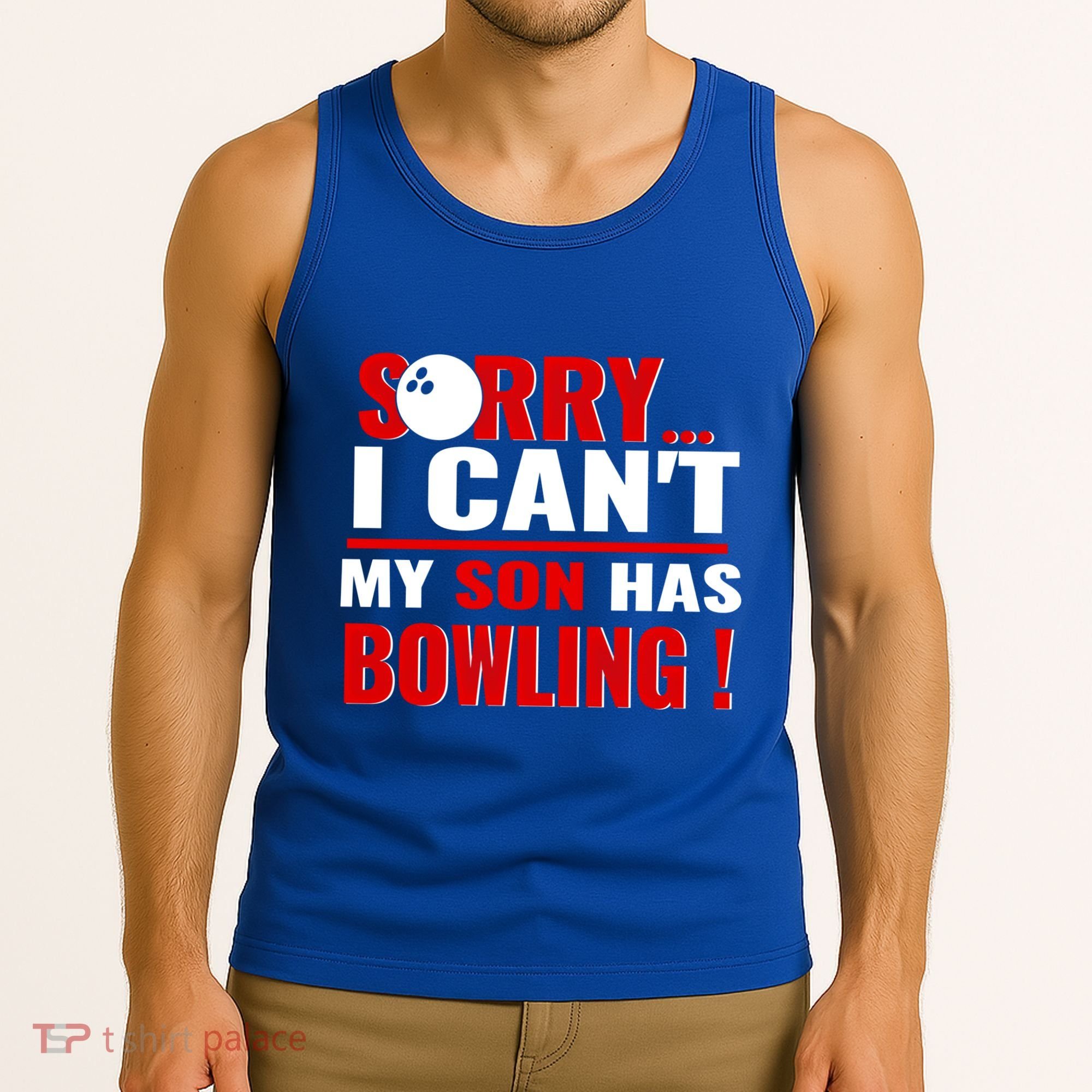 Funny Sorry I CanT My Son Has Bowling For Bowling Mom Dad Gift Tank Top