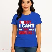 Funny Sorry I CanT My Son Has Bowling For Bowling Mom Dad Gift Women's T-Shirt thumb 4