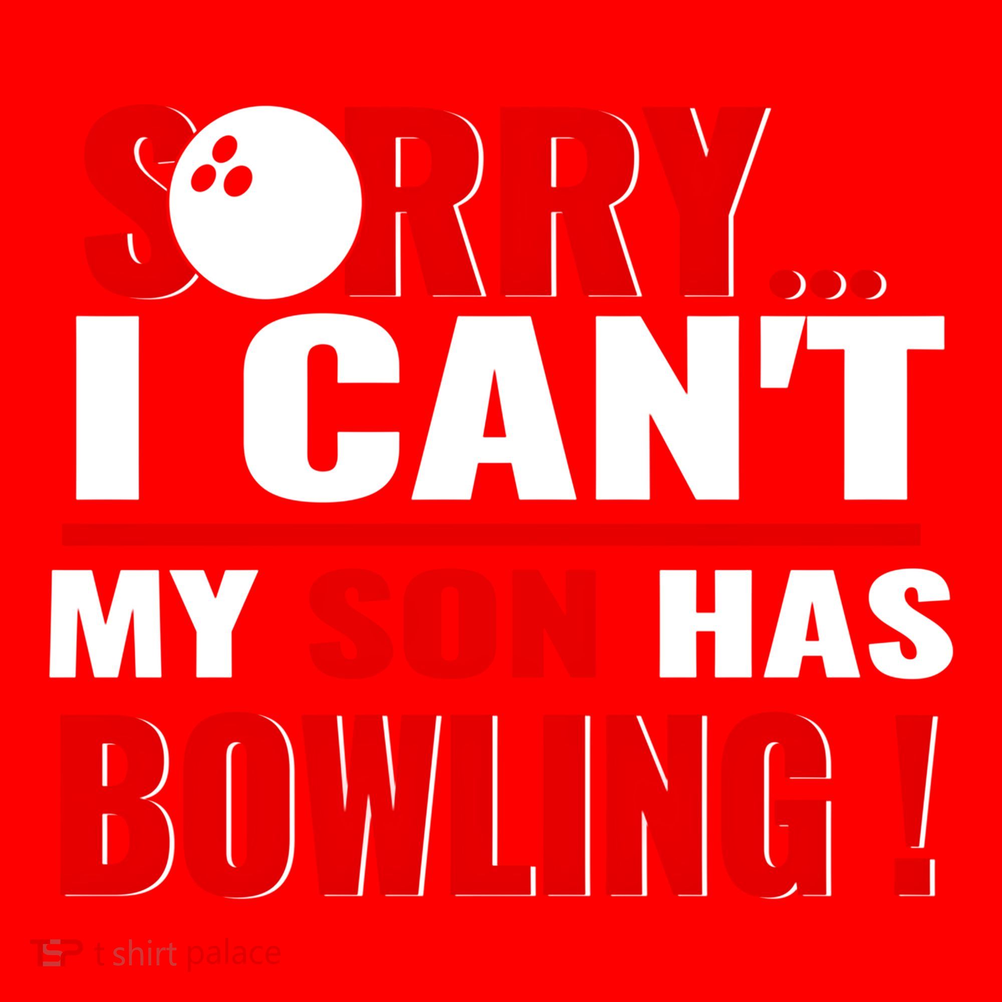 Funny Sorry I CanT My Son Has Bowling For Bowling Mom Dad Gift Santa Hat