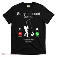 Funny Sorry I Missed Your Call Was On Other Line Men Fishing T-Shirt thumb 0