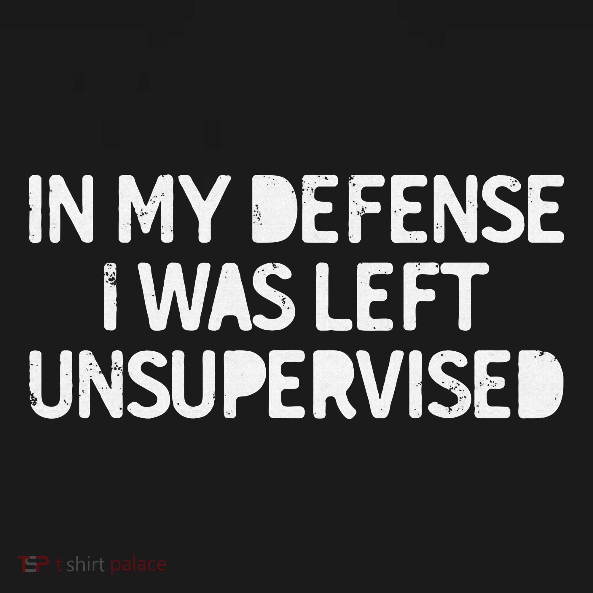 Funny Saying In My Defense I Was Left Unsupervised Pajama Set