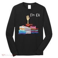 Funny Sewing Im Ok Hand Sewing Lovers Gift Long Sleeve Shirt thumb 0