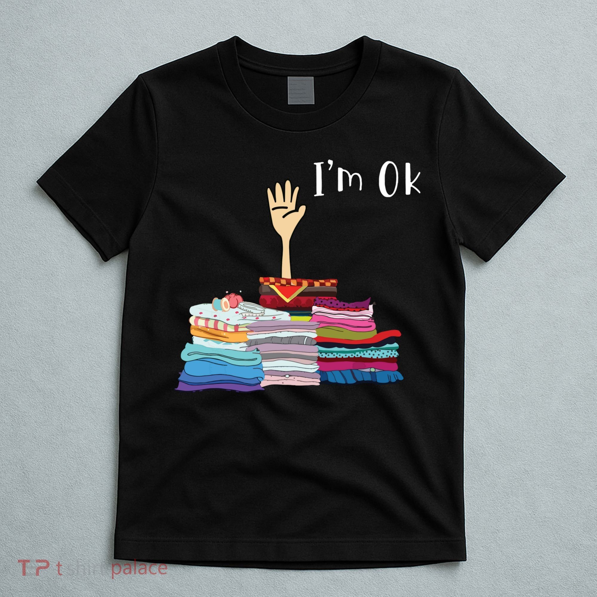 Funny Sewing Im Ok Hand Sewing Lovers Gift T-Shirt