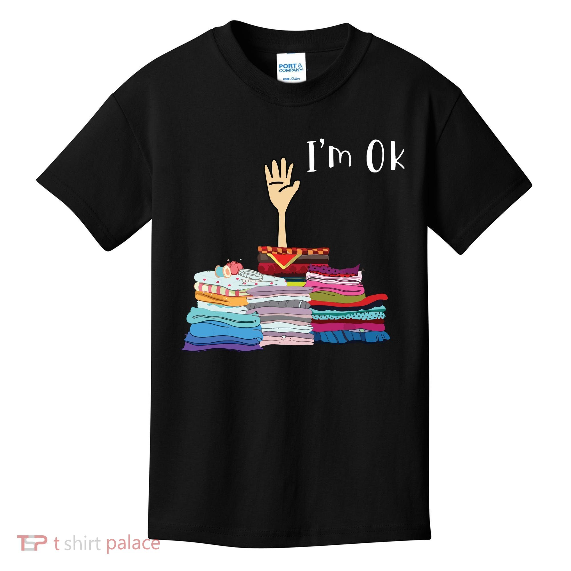 Funny Sewing Im Ok Hand Sewing Lovers Gift Kids T-Shirt