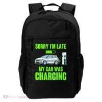 Funny Sorry Im Late My Car Was Charging Backpack thumb 0