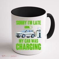 Funny Sorry Im Late My Car Was Charging Coffee Mug thumb 1