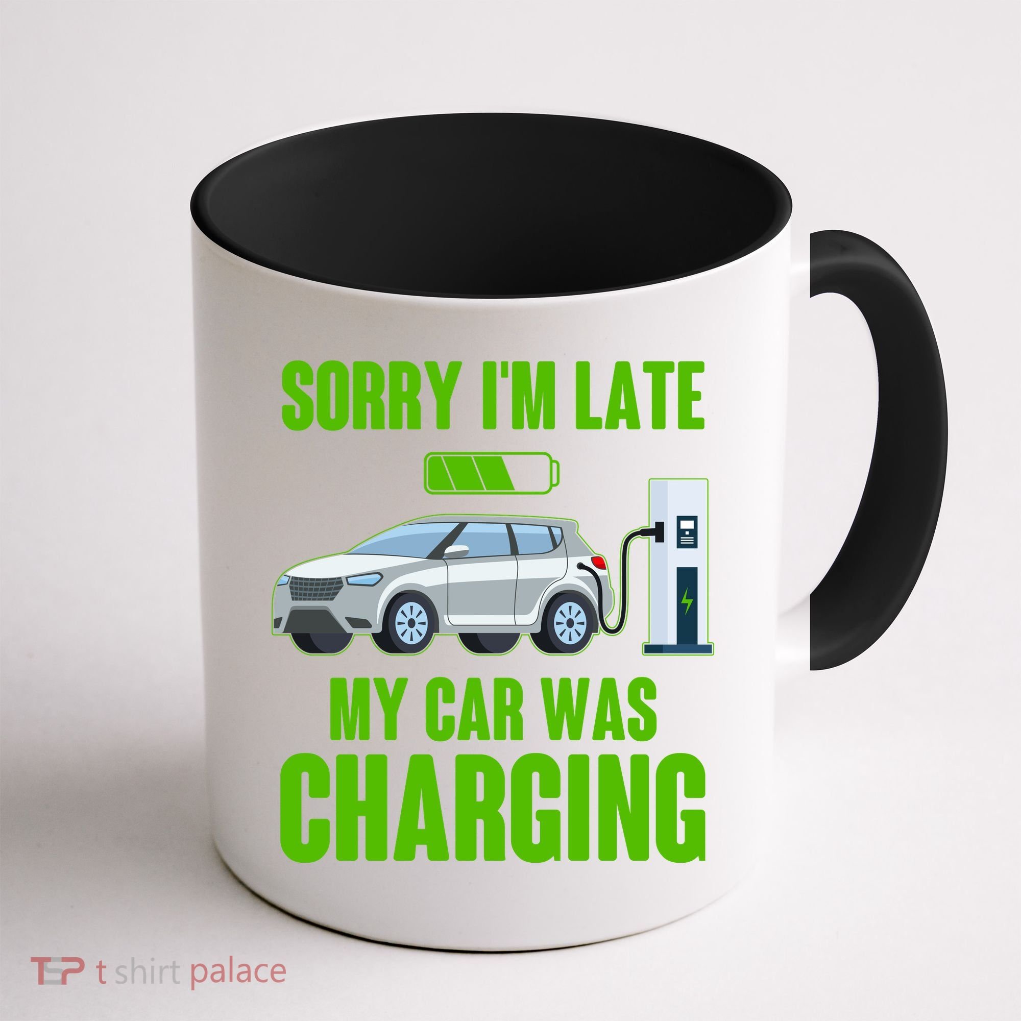 Funny Sorry Im Late My Car Was Charging Coffee Mug