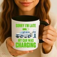 Funny Sorry Im Late My Car Was Charging Coffee Mug thumb 3