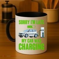 Funny Sorry Im Late My Car Was Charging Coffee Mug thumb 4