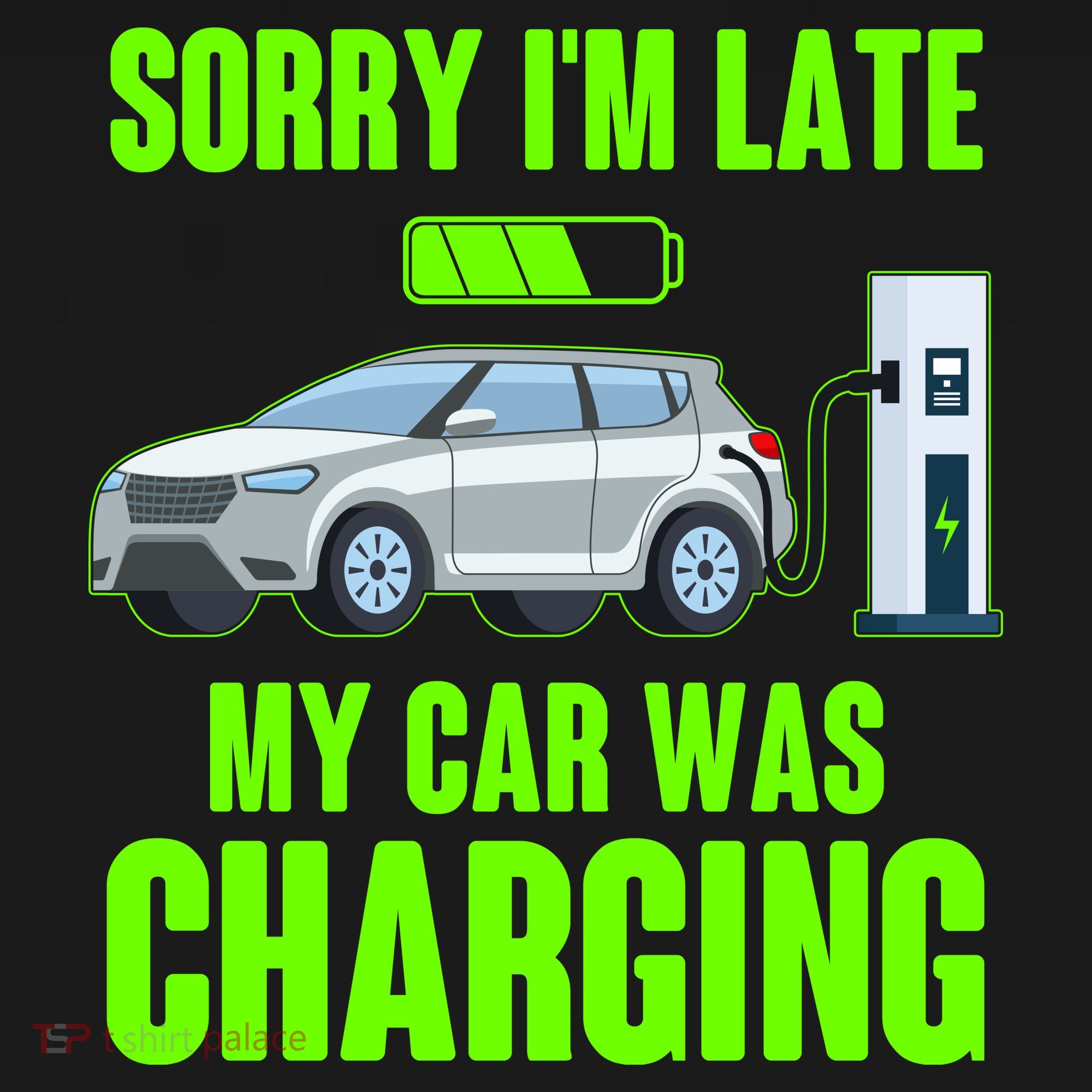 Funny Sorry Im Late My Car Was Charging Women's Hoodie