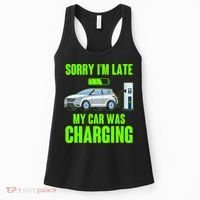 Funny Sorry Im Late My Car Was Charging Women's Tank Top thumb 0