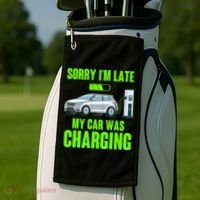 Funny Sorry Im Late My Car Was Charging Golf Towel thumb 2
