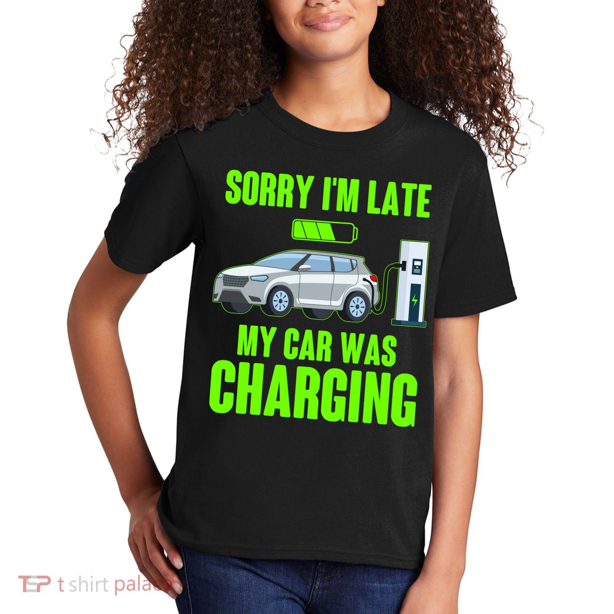 Funny Sorry Im Late My Car Was Charging Kids T-Shirt