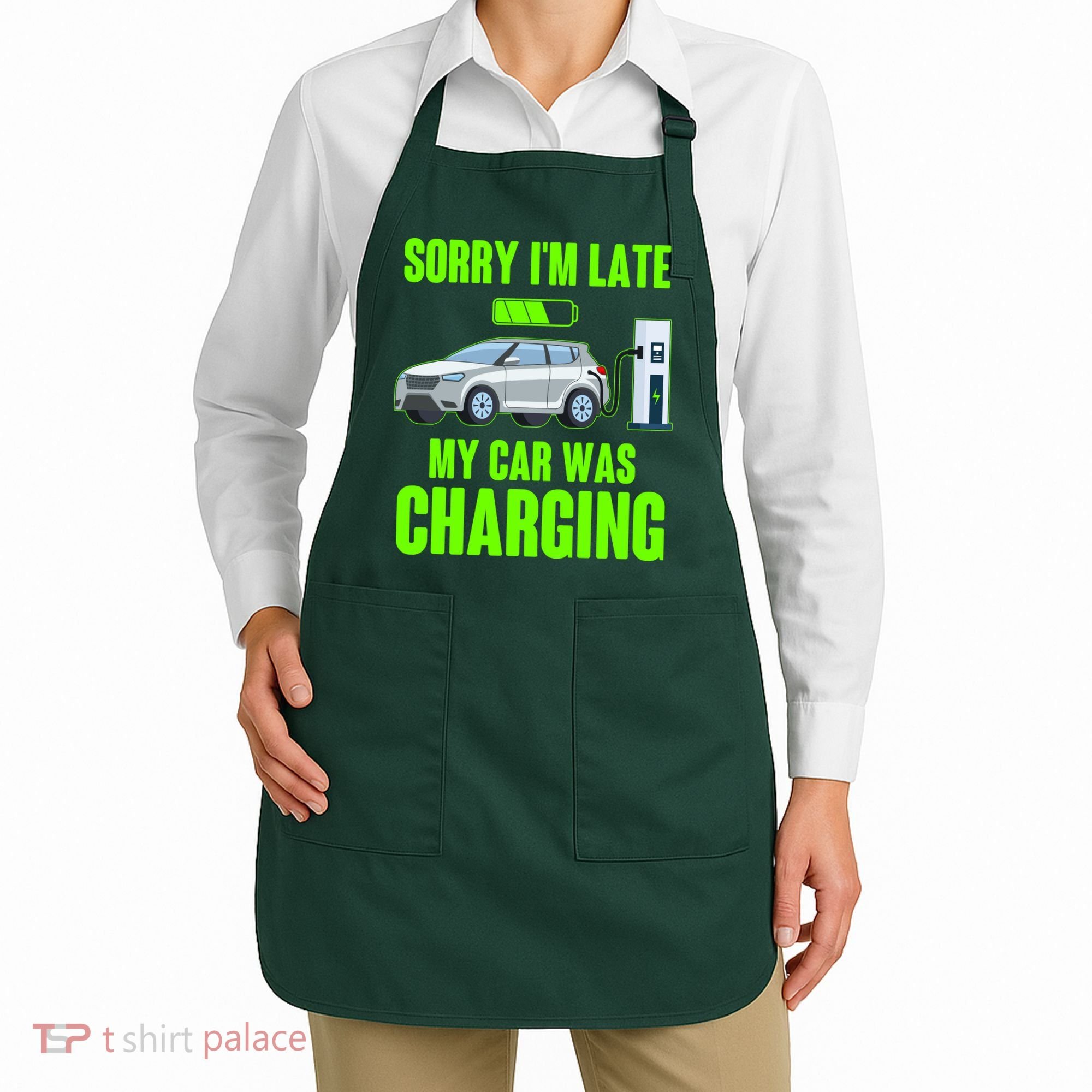 Funny Sorry Im Late My Car Was Charging Apron