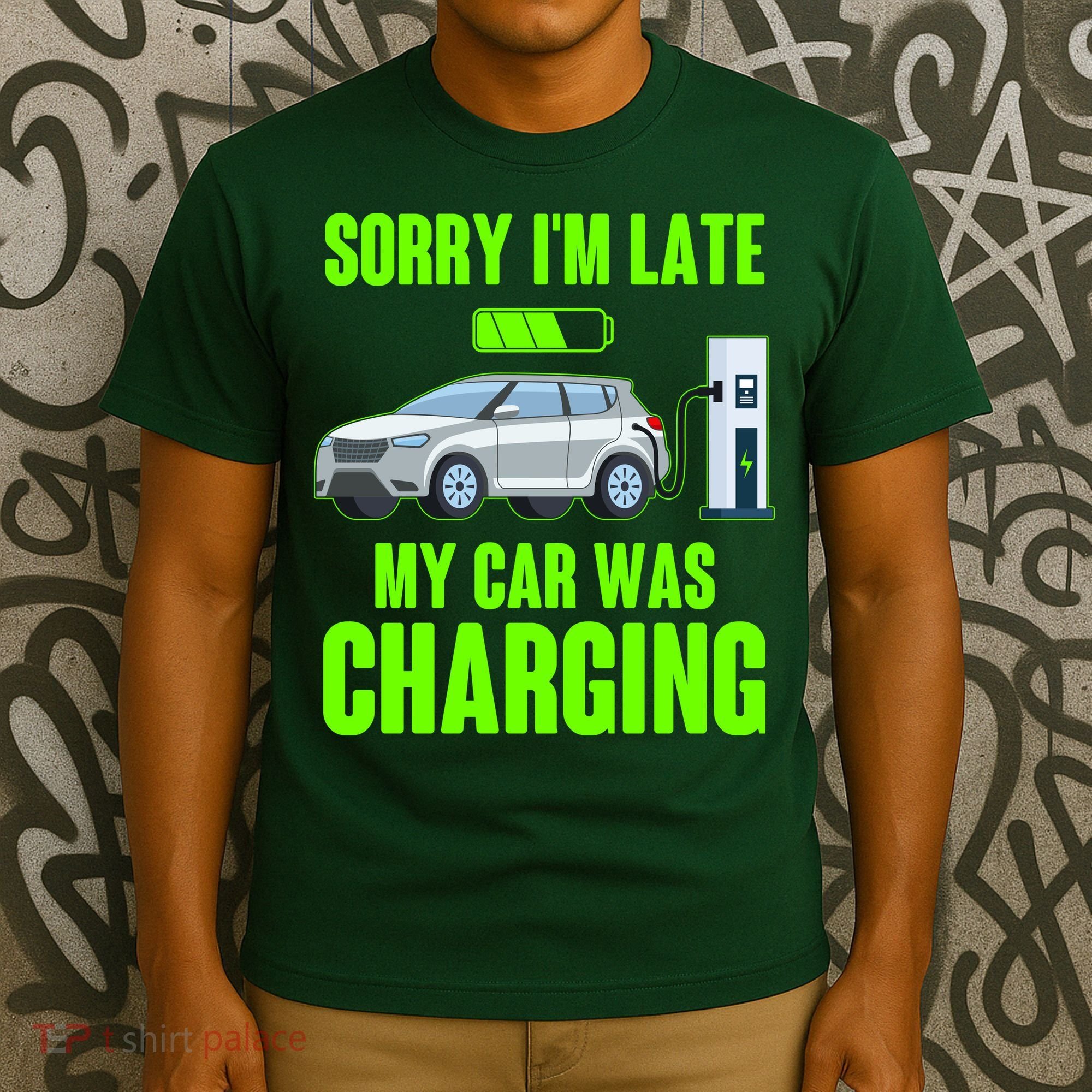 Funny Sorry Im Late My Car Was Charging T-Shirt