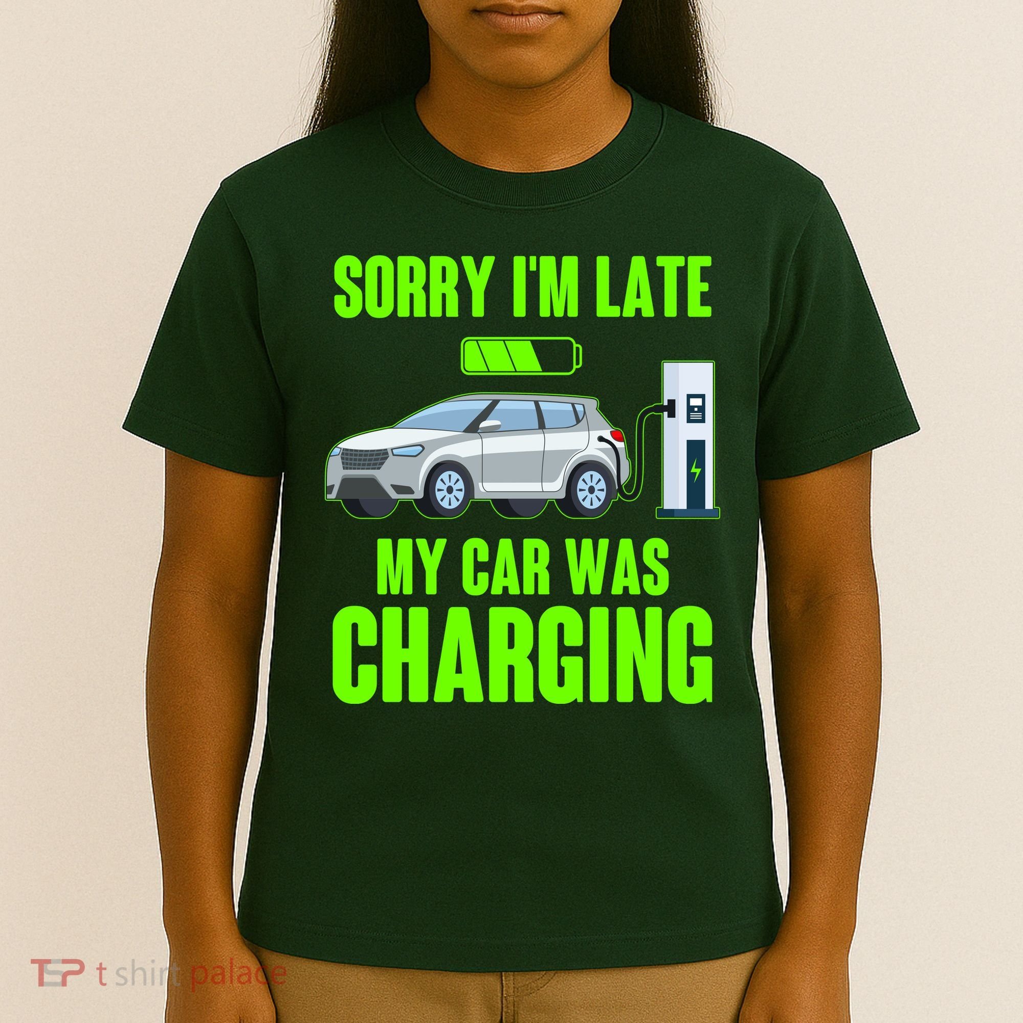 Funny Sorry Im Late My Car Was Charging T-Shirt