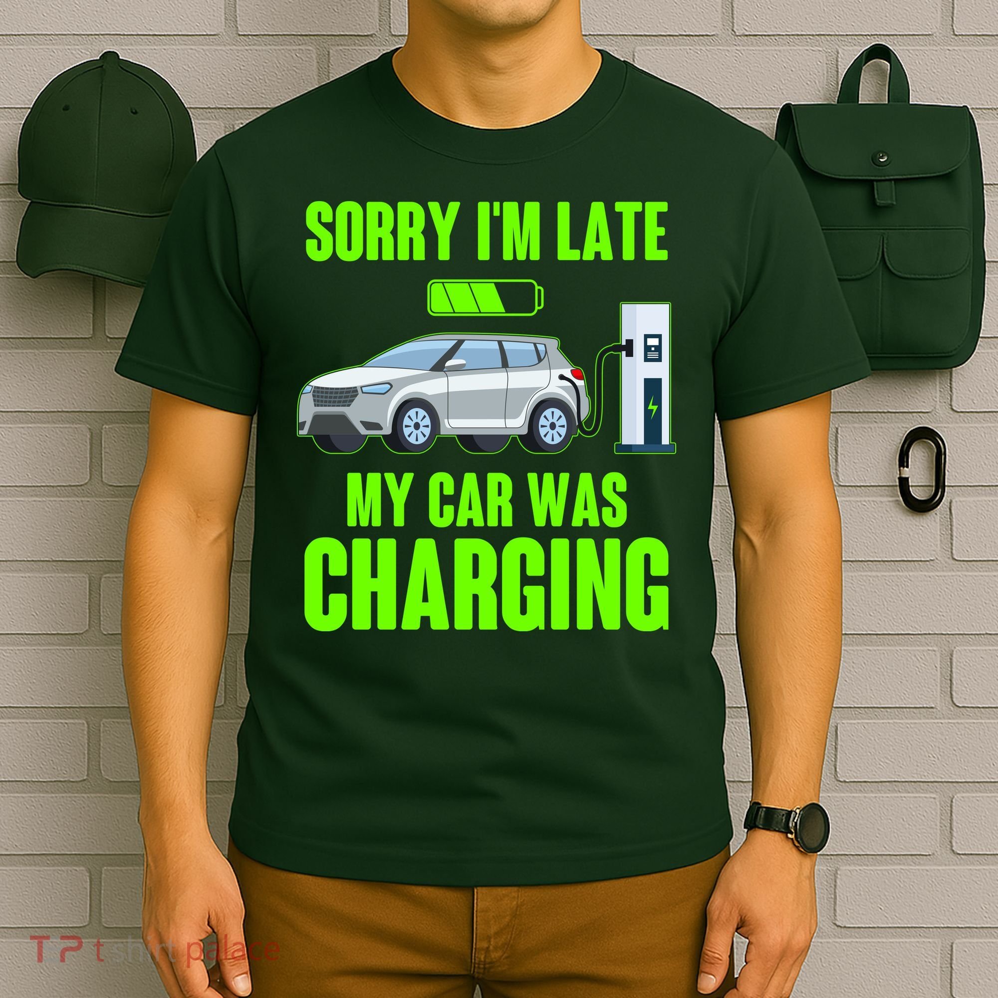 Funny Sorry Im Late My Car Was Charging T-Shirt