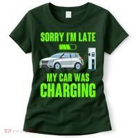 Funny Sorry Im Late My Car Was Charging Women's T-Shirt thumb 0