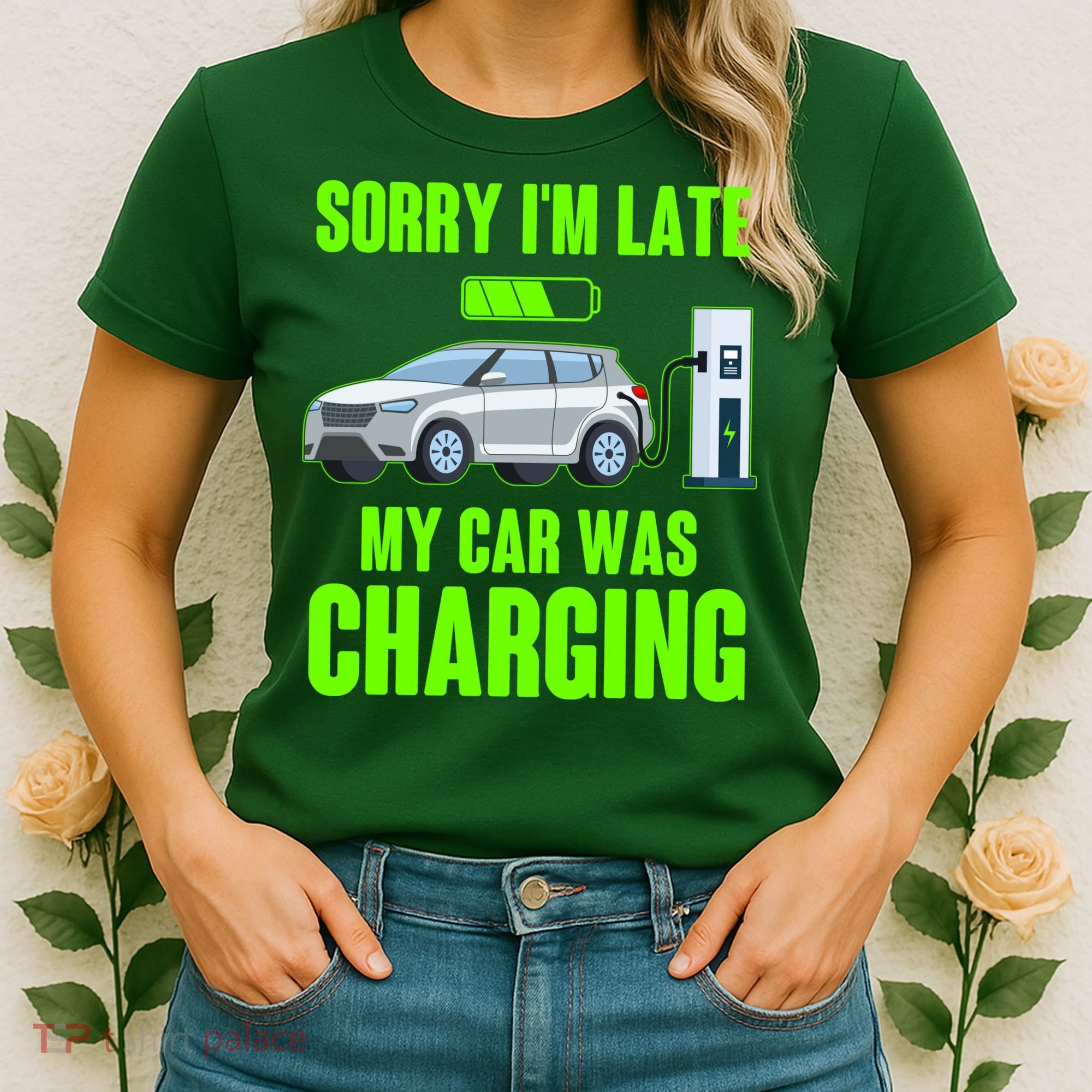 Funny Sorry Im Late My Car Was Charging Women's T-Shirt