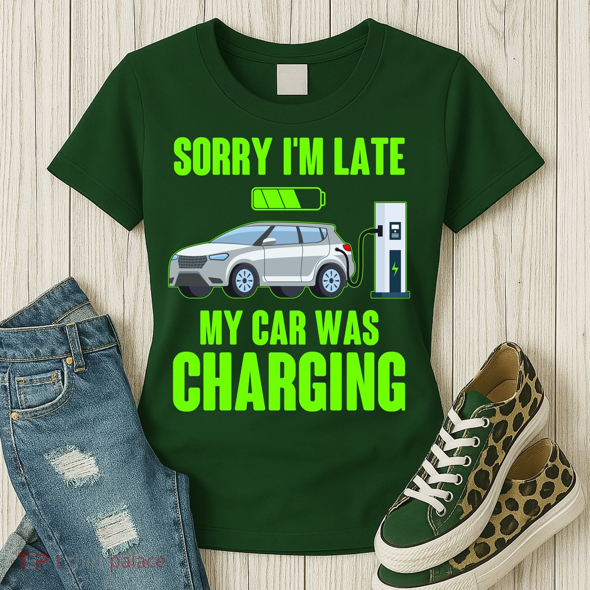 Funny Sorry Im Late My Car Was Charging Women's T-Shirt