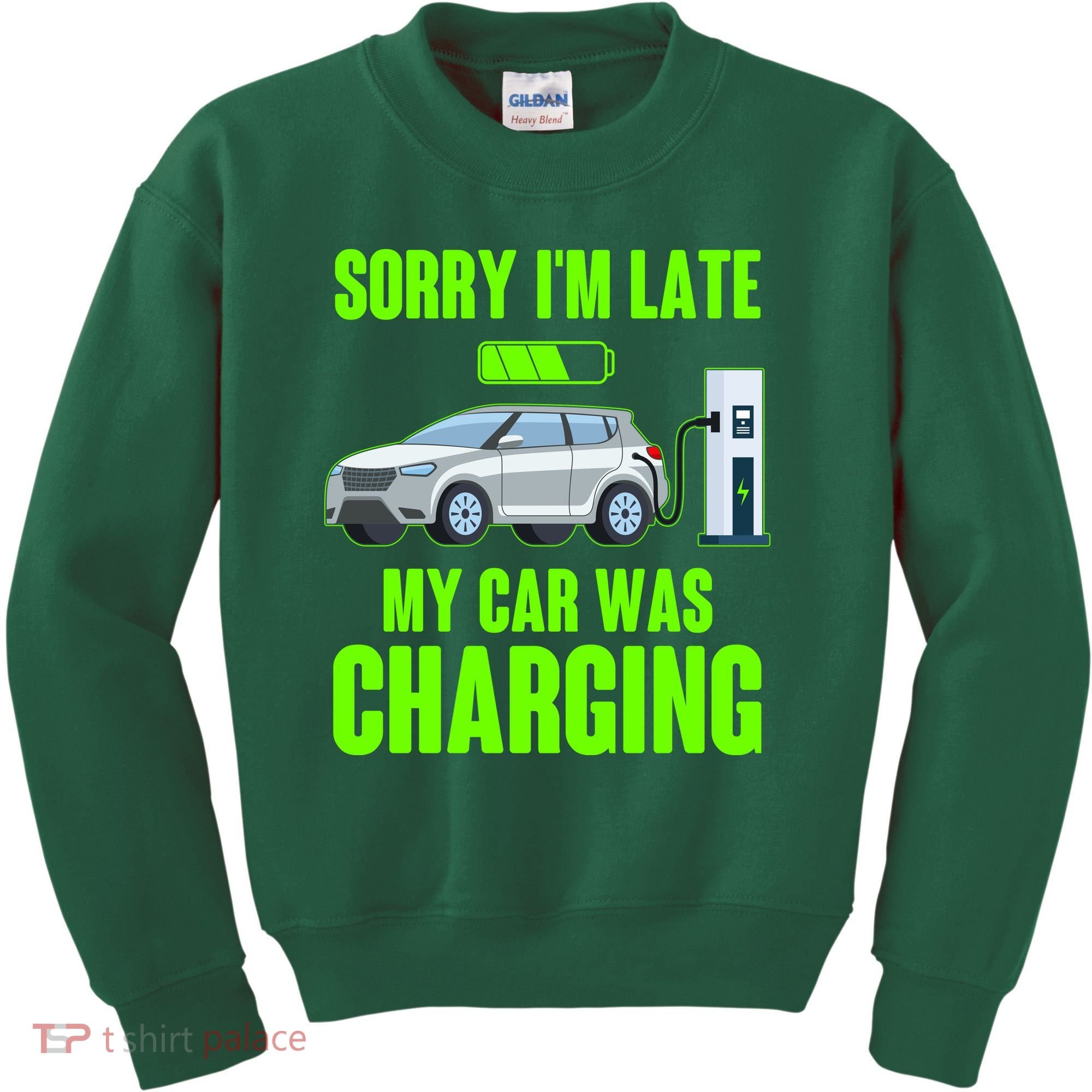 Funny Sorry Im Late My Car Was Charging Kids Sweatshirt
