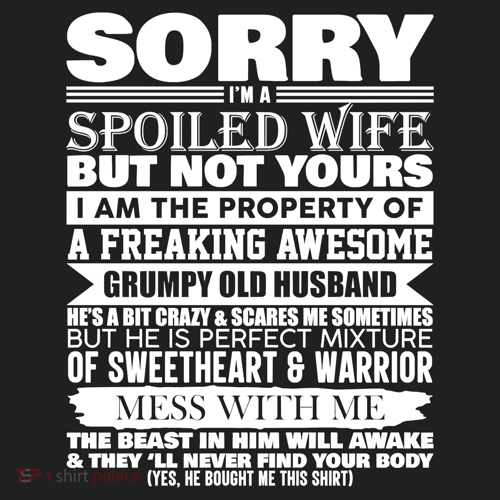 Funny Sorry I'm A Spoiled Wife Of Grumpy Old Husband Hat