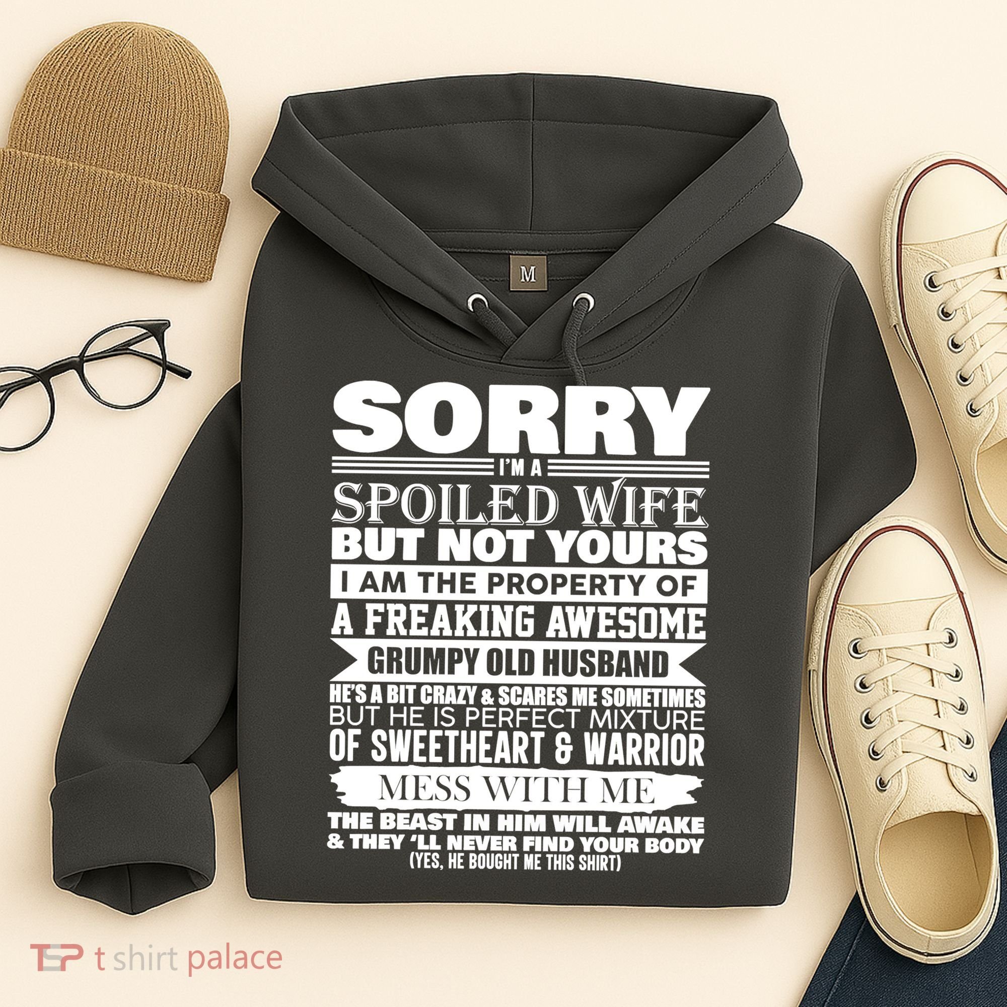 Funny Sorry I'm A Spoiled Wife Of Grumpy Old Husband Hoodie