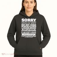 Funny Sorry I'm A Spoiled Wife Of Grumpy Old Husband Hoodie thumb 5