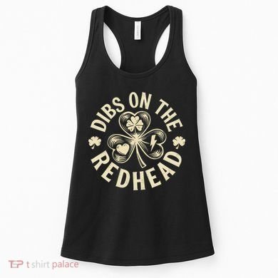 Funny Shamrock Irish St Patricks Day Dibs On The Redhead Women's Tank Top