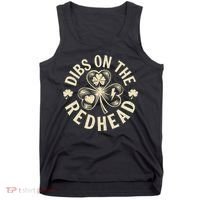 Funny Shamrock Irish St Patricks Day Dibs On The Redhead Tank Top thumb 0