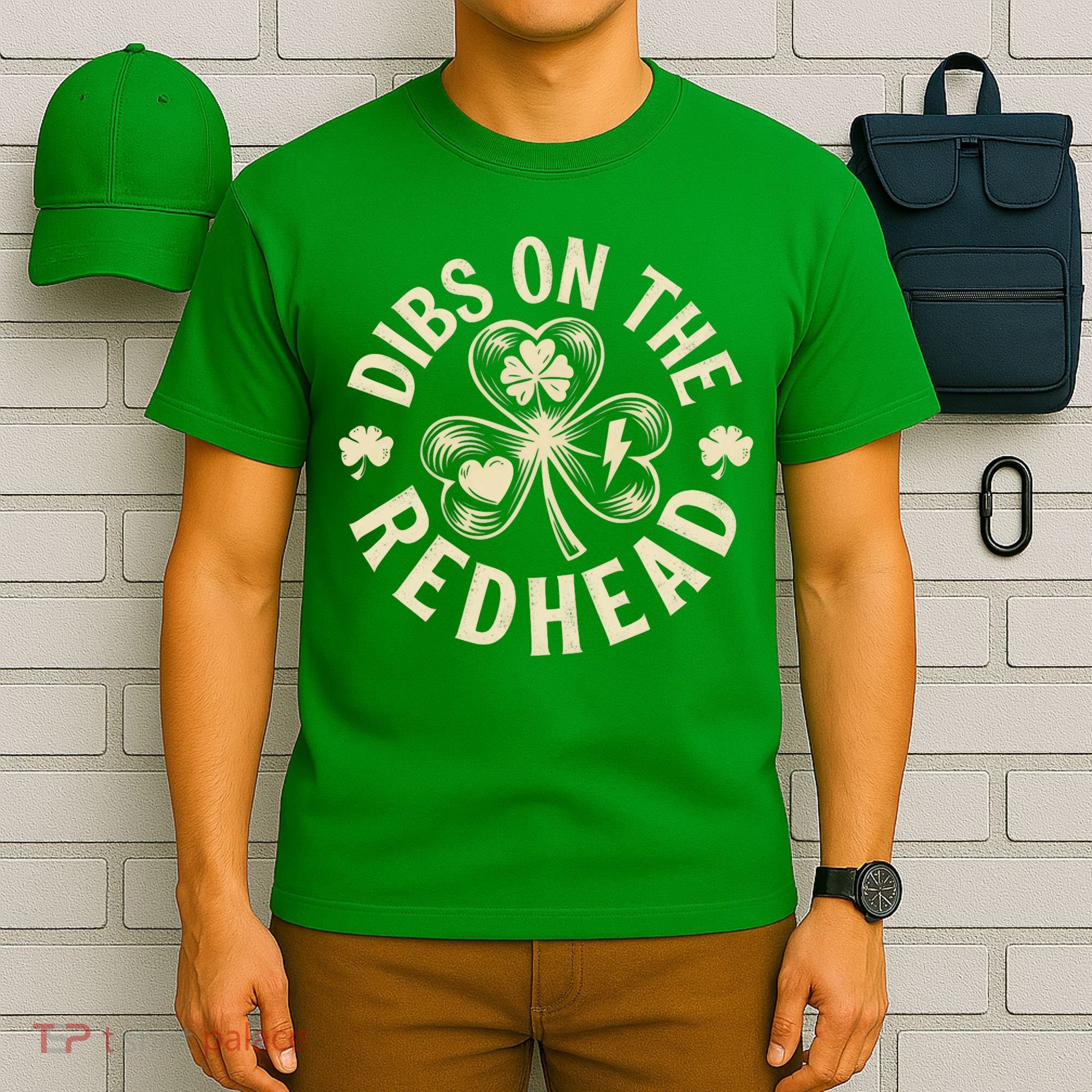 Funny Shamrock Irish St Patricks Day Dibs On The Redhead T-Shirt