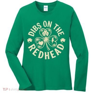 Funny Shamrock Irish St Patricks Day Dibs On The Redhead Women's Long Sleeve Shirt