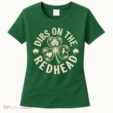 Funny Shamrock Irish St Patricks Day Dibs On The Redhead Women's T-Shirt