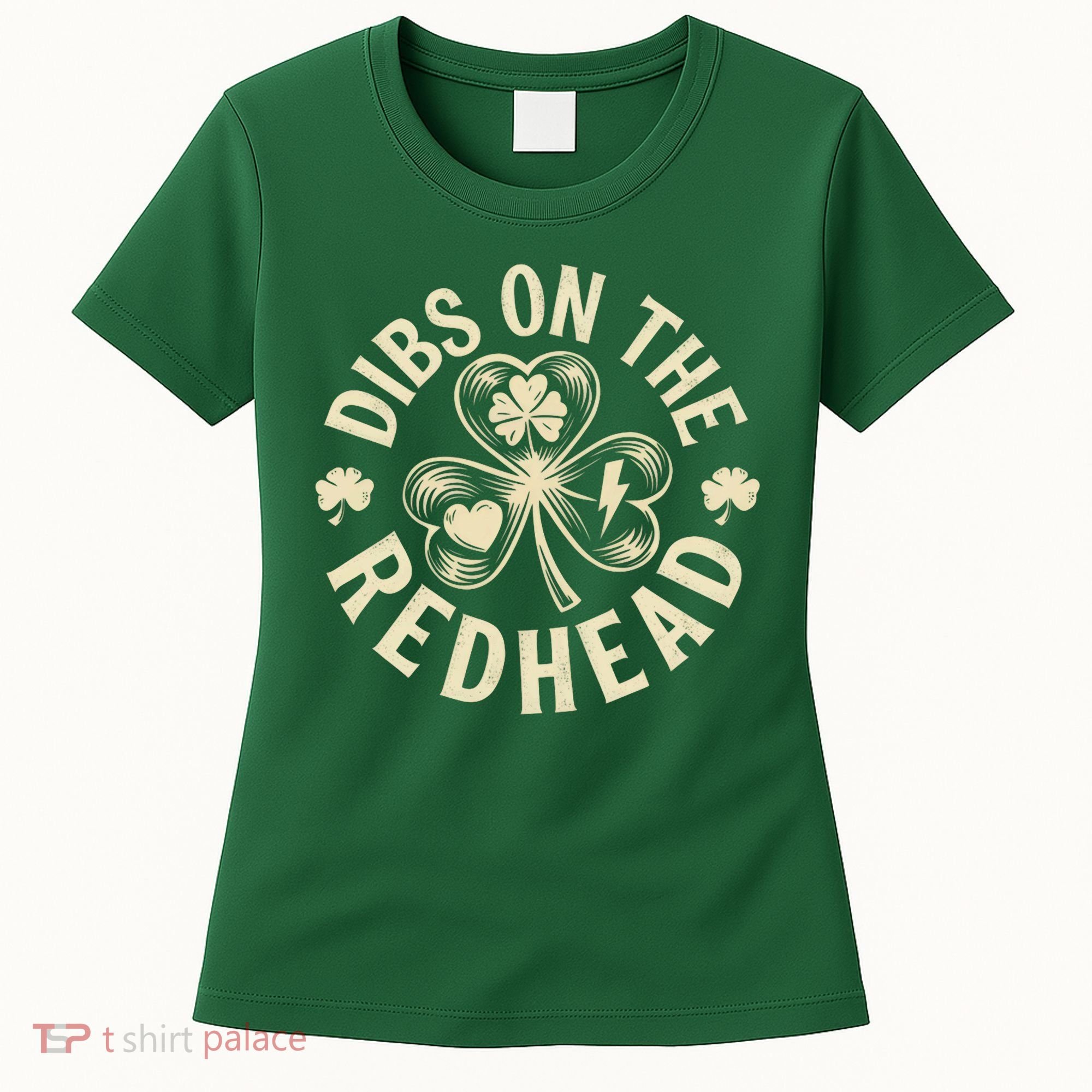 Funny Shamrock Irish St Patricks Day Dibs On The Redhead Women's T-Shirt