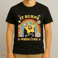 Funny Saying It Burns When I Pee Sarcastic Meme T-Shirt thumb 3