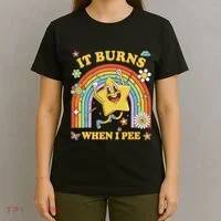 Funny Saying It Burns When I Pee Sarcastic Meme T-Shirt thumb 4