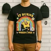 Funny Saying It Burns When I Pee Sarcastic Meme T-Shirt thumb 6