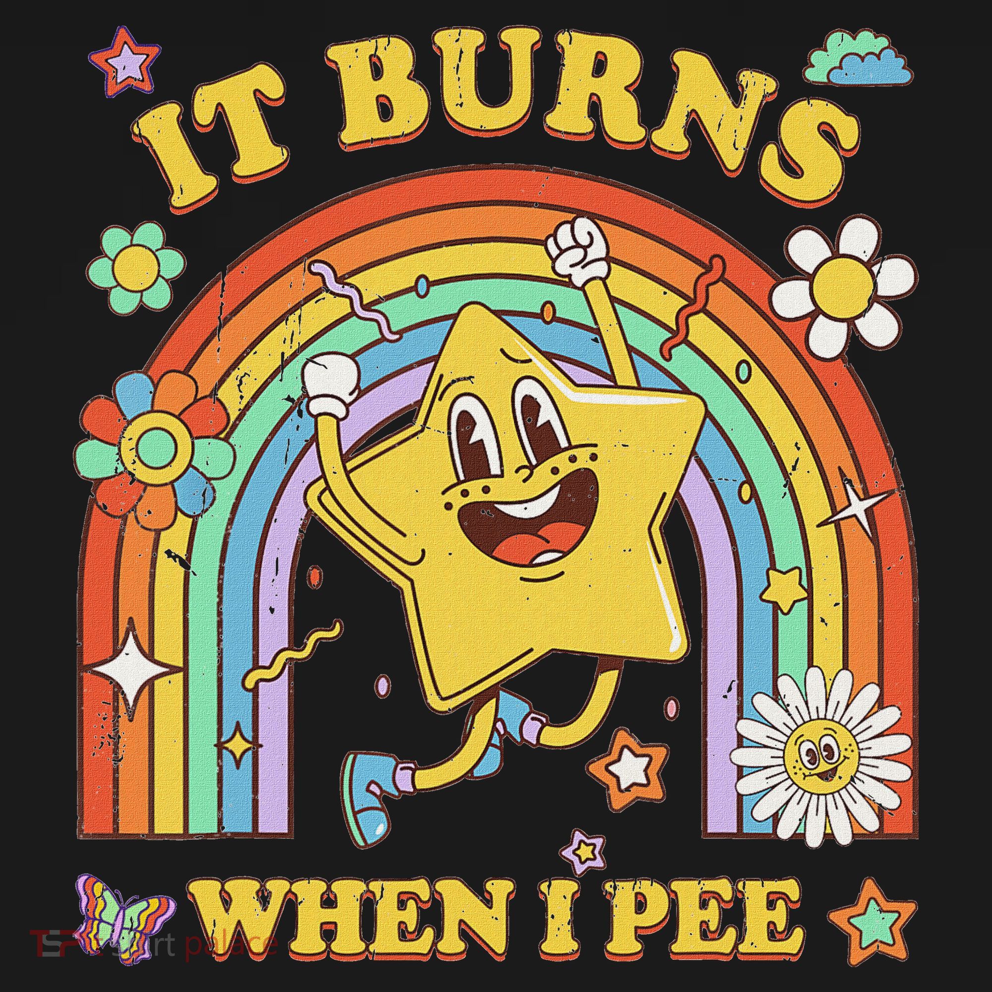 Funny Saying It Burns When I Pee Sarcastic Meme T-Shirt