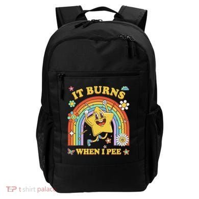 Funny Saying It Burns When I Pee Sarcastic Meme Backpack