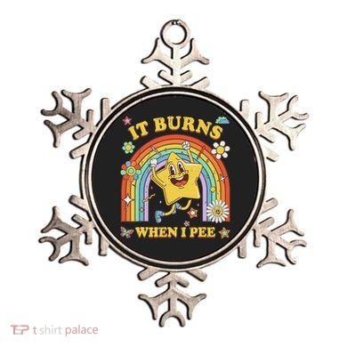 Funny Saying It Burns When I Pee Sarcastic Meme Ornament