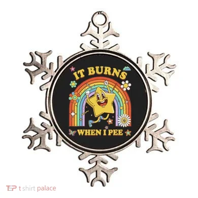 Funny Saying It Burns When I Pee Sarcastic Meme Ornament