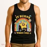Funny Saying It Burns When I Pee Sarcastic Meme Tank Top thumb 3