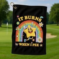 Funny Saying It Burns When I Pee Sarcastic Meme Golf Towel thumb 1