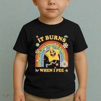Funny Saying It Burns When I Pee Sarcastic Meme Toddler T-Shirt thumb 2
