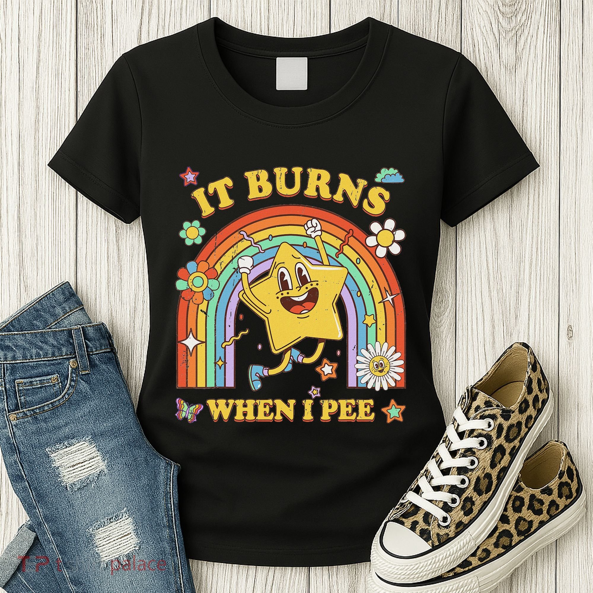 Funny Saying It Burns When I Pee Sarcastic Meme Women's T-Shirt
