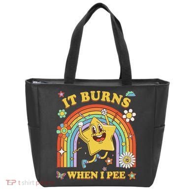 Funny Saying It Burns When I Pee Sarcastic Meme Tote Bag