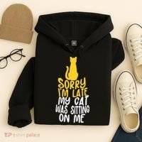 Funny Sorry Im Late My Cat Was Sitting On Me Hoodie thumb 4